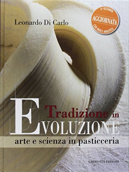 Immagine di TRADIZIONE IN EVOLUZIONE. ARTE E SCIENZA IN PASTICCERIA