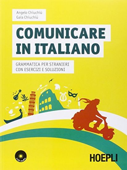 Immagine di COMUNICARE IN ITALIANO. GRAMMATICA PER STRANIERI CON ESERCIZI E SOLUZIONI+ 2 CD