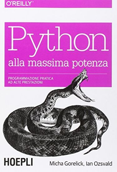 Immagine di PYTHON ALLA MASSIMA POTENZA- PROGRAMMAZIONE PRATIC E ALTE PRESTAZIONE