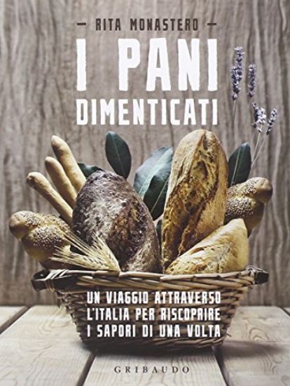 Immagine di PANI DIMENTICATI. UN VIAGGIO ATTRAVERSO L`ITALIA PER RISCOPRIRE I SAPORI DI UNA VOLTA (I)