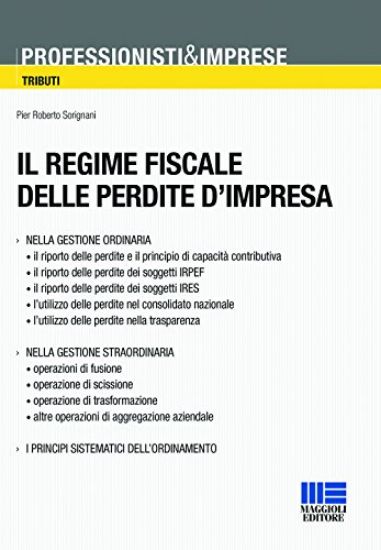 Immagine di REGIME FISCALE DELLE PERDITE D`IMPRESA (IL)