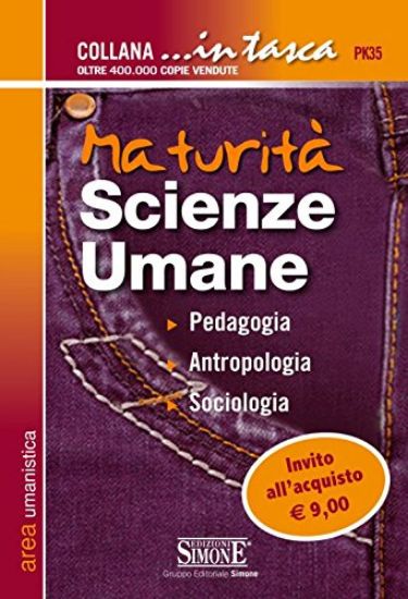 Immagine di SCIENZE UMANE - PEGAGOGIA ANTROPOLOGIA SOCIOLOGIA MATURITA`