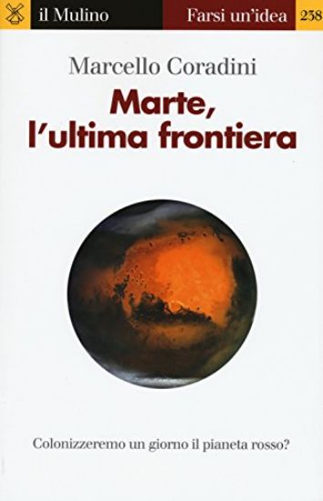 Immagine di MARTE L`ULTIMA FRONTIERA