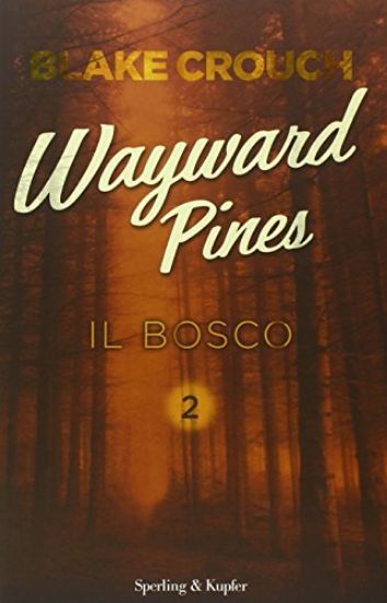 Immagine di WAYWARD PINES 2 IL BOSCO