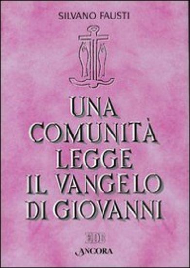 Immagine di COMUNITA` LEGGE IL VANGELO DI GIOVANNI (UNA)