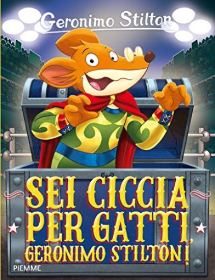 Immagine di SEI CICCIA PER GATTI GERONIMO STILTON!