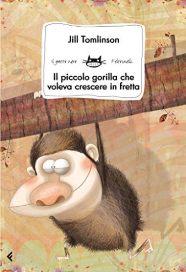 Immagine di PICCOLO GORILLA CHE VOLEVA CRESCERE IN FRETTA (IL)