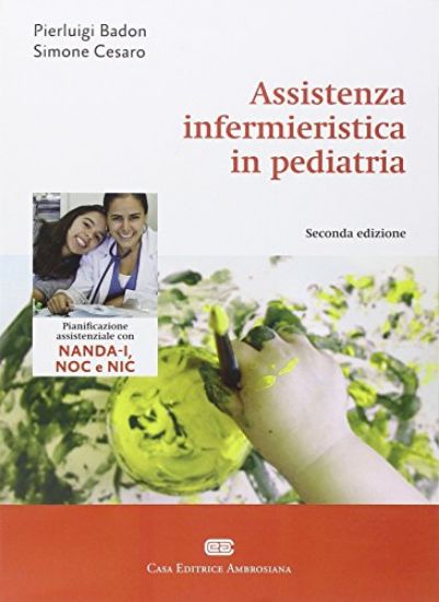 Immagine di ASSISTENZA INFERMIERISTICA IN PEDIATRIA. MANUALE DI NURSING PEDIATRICO