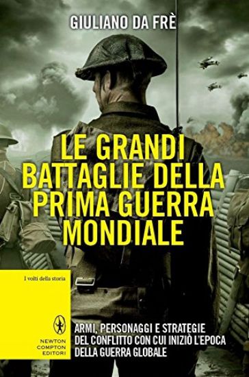 Immagine di GRANDI BATTAGLIE DELLA PRIMA GUERRA MONDIALE (LE)