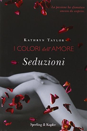 Immagine di COLORI DELL`AMORE (I) SEDUZIONI