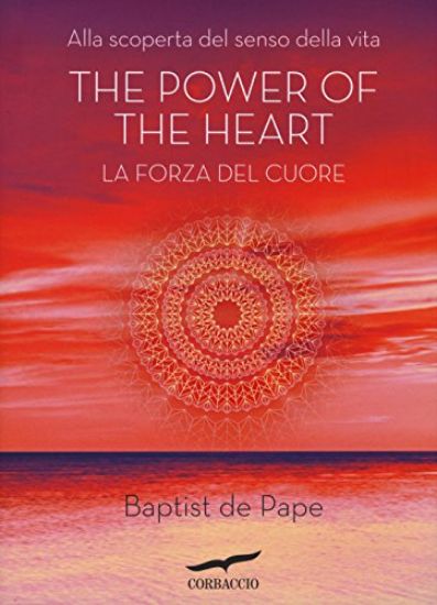 Immagine di THE POWER OF THE HEART. LA FORZA DEL CUORE