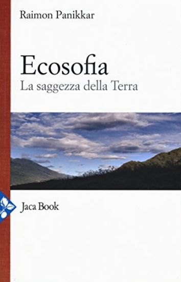 Immagine di ECOSOFIA - LA SAGGEZZA DELLA TERRA