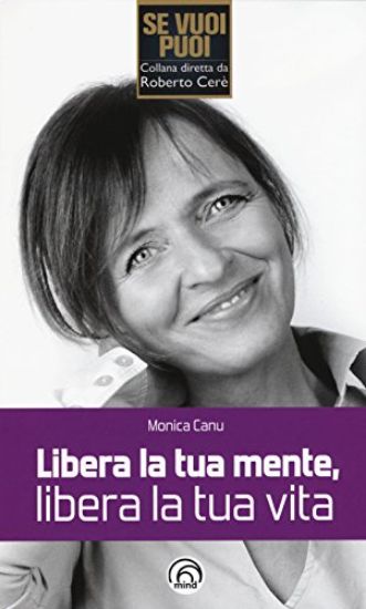 Immagine di LIBERA LA TUA MENTE, LIBERA LA TUA VITA