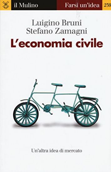 Immagine di ECONOMIA CIVILE (L`) UN`ALTRA IDEA DI MERCATO