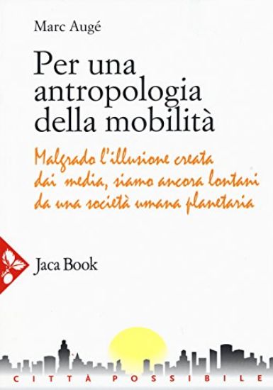 Immagine di PER UNA ANTROPOLOGIA DELLA MOBILITA`