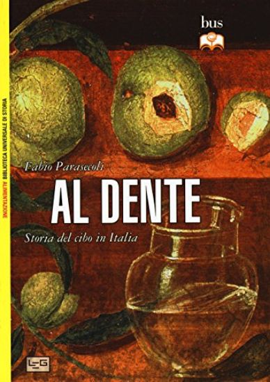 Immagine di AL DENTE - STORIA DEL CIBO IN ITALIA