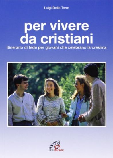 Immagine di PER VIVERE DA CRISTIANI