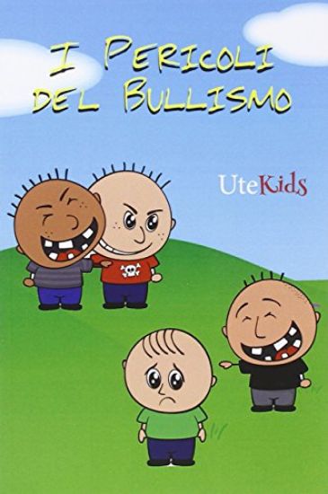 Immagine di PERICOLI DEL BULLISMO (I)