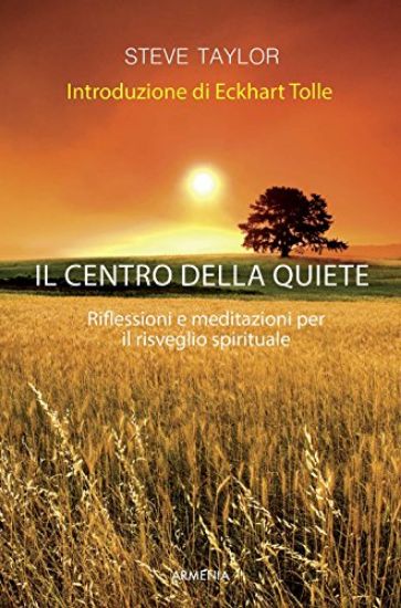 Immagine di CENTRO DELLA QUIETE (IL) RIFLESSIONI E MEDITAZIONI PER IL RISVEGLIO SPIRITUALE