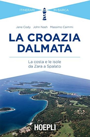 Immagine di CROAZIA DALMATA (LA) LA COSTA E LE ISOLE DA ZARA A SPALATO