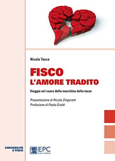 Immagine di FISCO L`AMORE TRADITO - VIAGGIO NEL CUORE DELLA MACCHINA DELLE TASSE