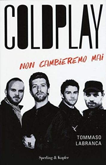 Immagine di COLDPLAY. NON CAMBIEREMO MAI