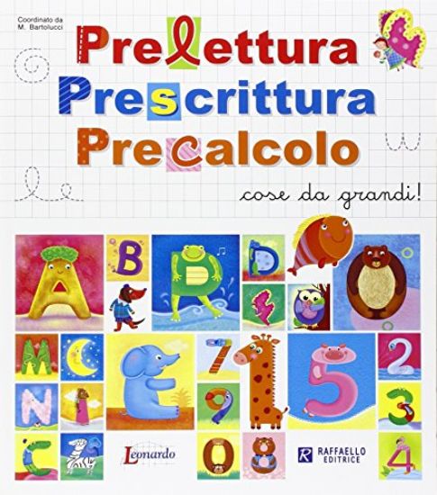 Immagine di PRELETTURA PRESCRITTURA PRECALCOLO. COSE DA GRANDI!