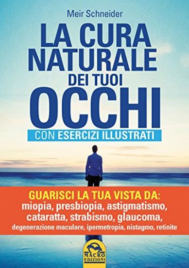 Immagine di CURA NATURALE DEI TUOI OCCHI (LA) CON ESERCIZI ILLUSTRATI