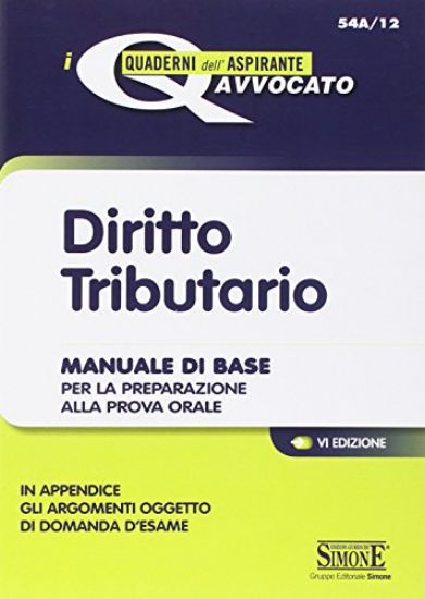 Immagine di DIRITTO TRIBUTARIO 2050  MANUALE DI BASE - VOLUME 54A/12