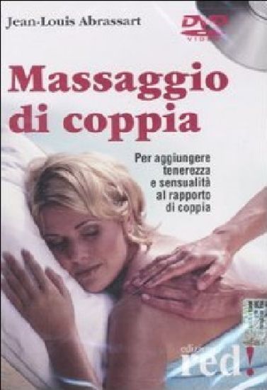 Immagine di MASSAGGIO DI COPPIA. PER AGGIUNGERE TENEREZZA E SENSUALITA` AL RAPPORTO DI COPPIA. DVD