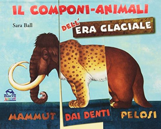 Immagine di COMPONI-ANIMALI DELL`ERA GLACIALE (IL)