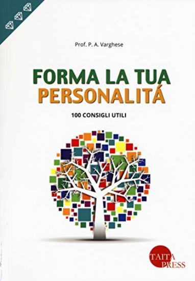 Immagine di FORMA LA TUA PERSONALITA`. 100 CONSIGLI UTILI