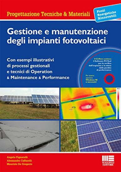 Immagine di GESTIONE E MANUTENZIONE DEGLI IMPIANTI FOTOVOLTAICI - CON CD-ROM