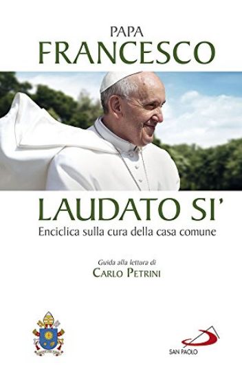 Immagine di LAUDATO SI` - ENCICLICA SULLA CURA DELLA CASA COMUNE. GUIDA ALLA LETTURA DI CARLO PETRINI - CARTON.