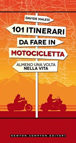 Immagine di 101 ITINERARI DA FARE IN MOTOCICLETTA