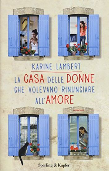 Immagine di CASA DELLE DONNE CHE VOLEVANO RINUNCIARE ALL`AMORE (LA )