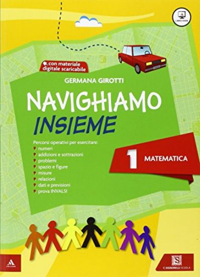 Immagine di NAVIGHIAMO INSIEME MATEMATICA - VOLUME 1