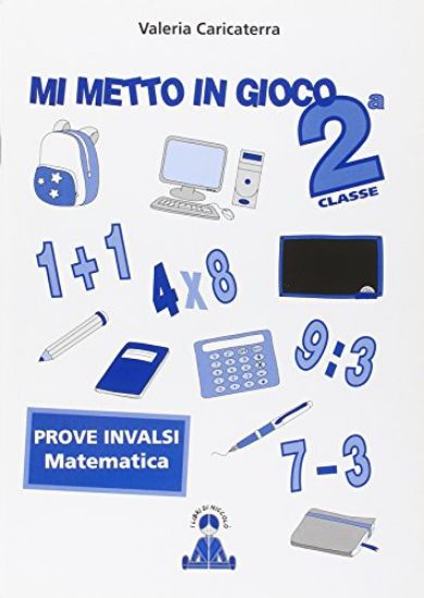 Immagine di MI METTO IN GIOCO. INVALSI DI MATEMATICA. - VOLUME 2