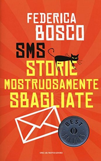 Immagine di SMS STORIE MOSTRUOSAMENTE SBAGLIATE