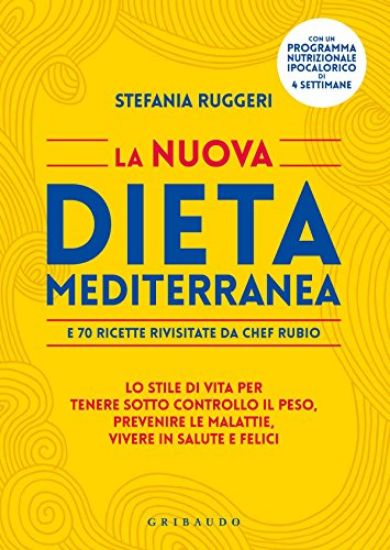 Immagine di NUOVA DIETA MEDITERRANEA. NUOVA VERSIONE AMPLIATA CON 70 RICETTE