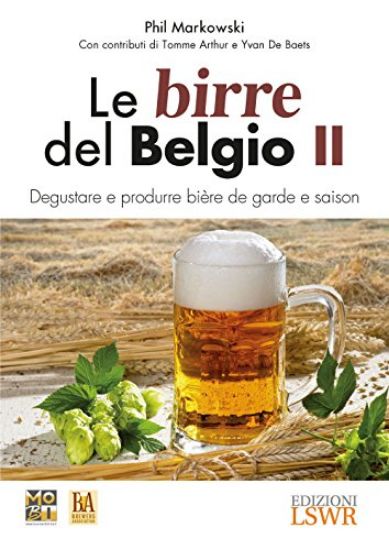 Immagine di BIRRE DEL BELGIO. DEGUSTARE E PRODURRE BIE`RE DE GARDE E SAISON 2 - VOLUME 2