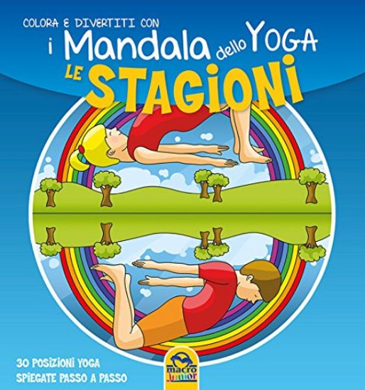 Immagine di STAGIONI (LE). I MANDALA DELLO YOGA - 30 POSIZIONE YOGA SPIEGATE PASSO A PASSO