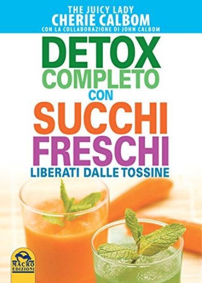 Immagine di DETOX COMPLETO CON SUCCHI FRESCHI. LIBERATI DALLE TOSSINE