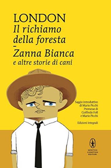 Immagine di RICHIAMO DELLA FORESTA - ZANNA BIANCA ALTRE STORIE