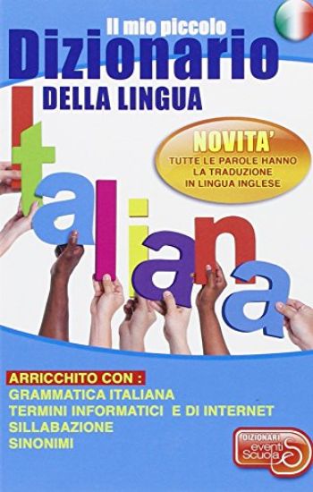 Immagine di MIO PICCOLO DIZIONARIO DELLA LINGUA ITALIANA (IL)