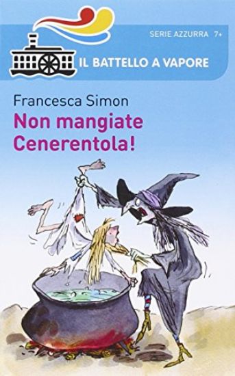 Immagine di NON MANGIATE CENERENTOLA!