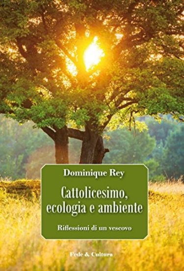 Immagine di CATTOLICESIMO, ECOLOGIA E AMBIENTE