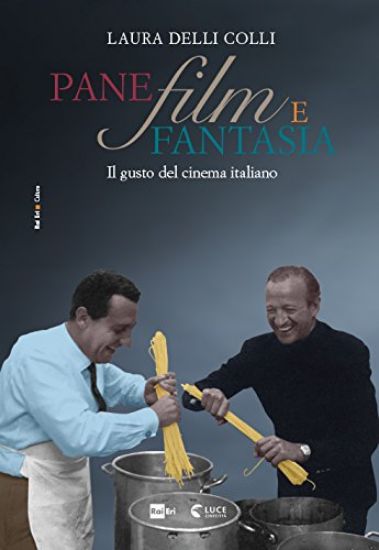 Immagine di PANE, FILM E FANTASIA