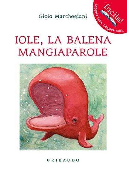 Immagine di IOLE. LA BALENA MANGIAPAROLE