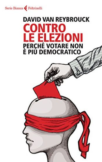 Immagine di CONTRO LE ELEZIONI